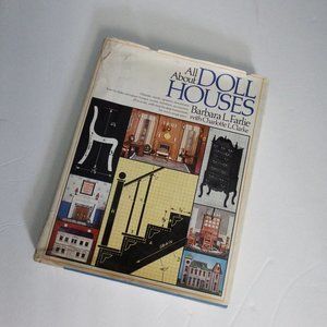 All About Doll Houses Barbara L. Farlie